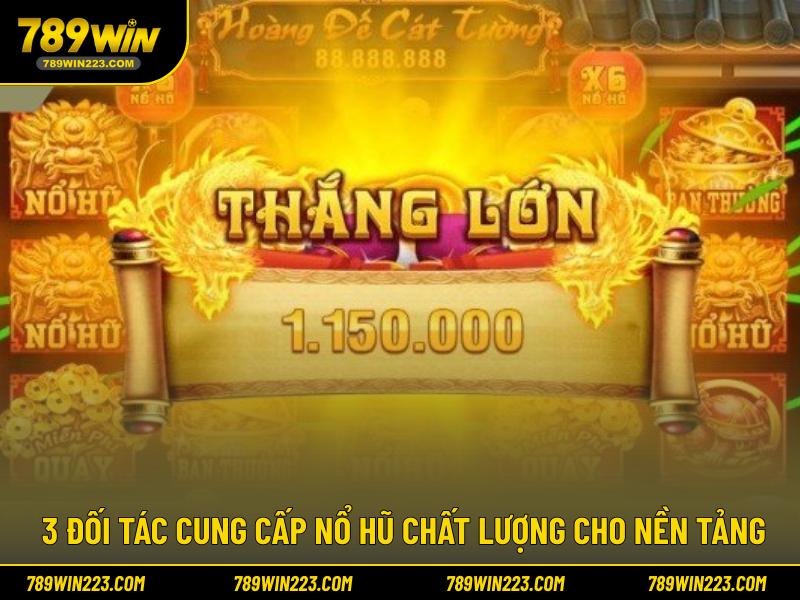 3 đối tác cung cấp nổ hũ chất lượng cho nền tảng