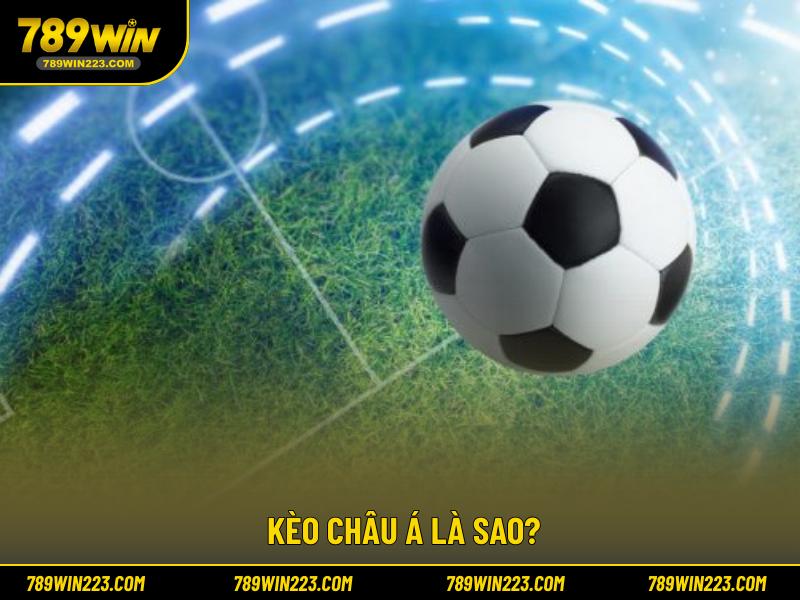 Kèo châu Á là sao?