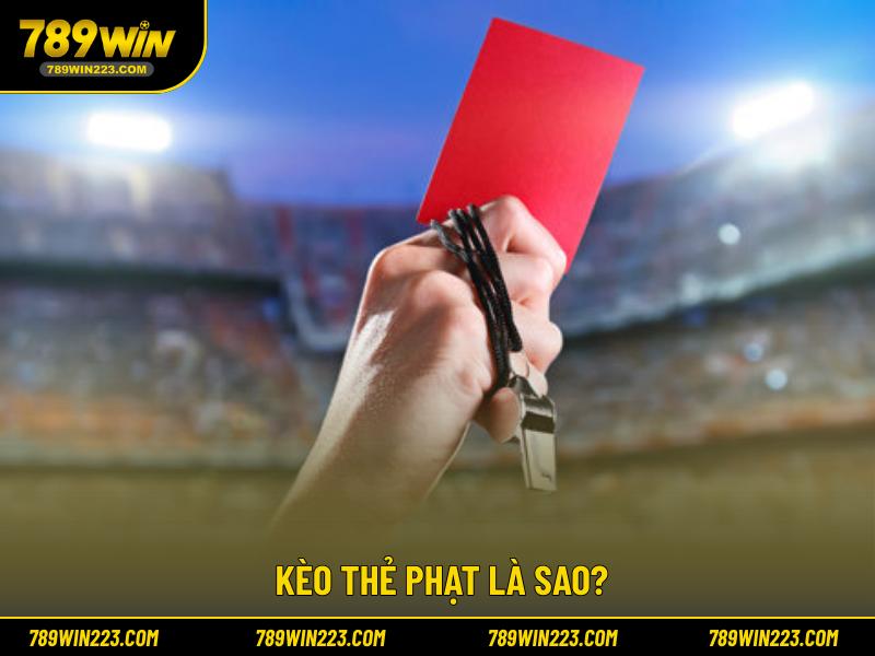 Kèo thẻ phạt là sao?